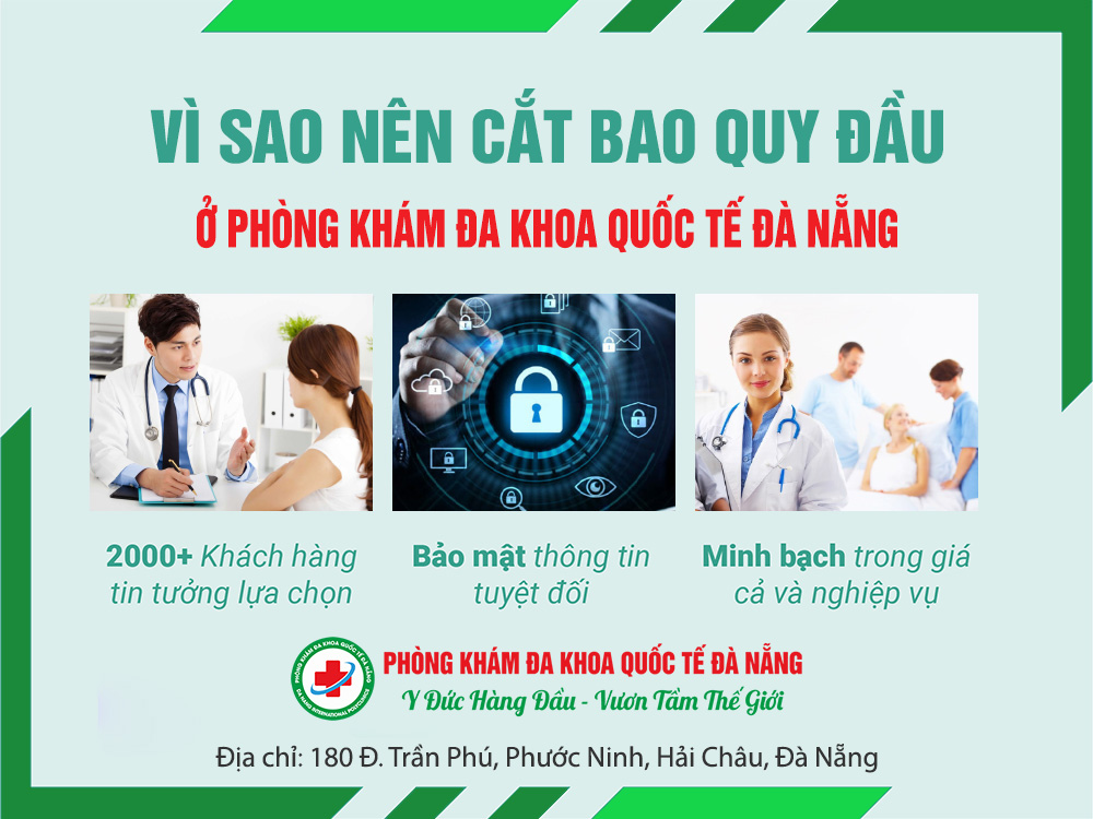 vì sao nên cắt bao quy đầu tại đa khoa quốc tế đà nẵng